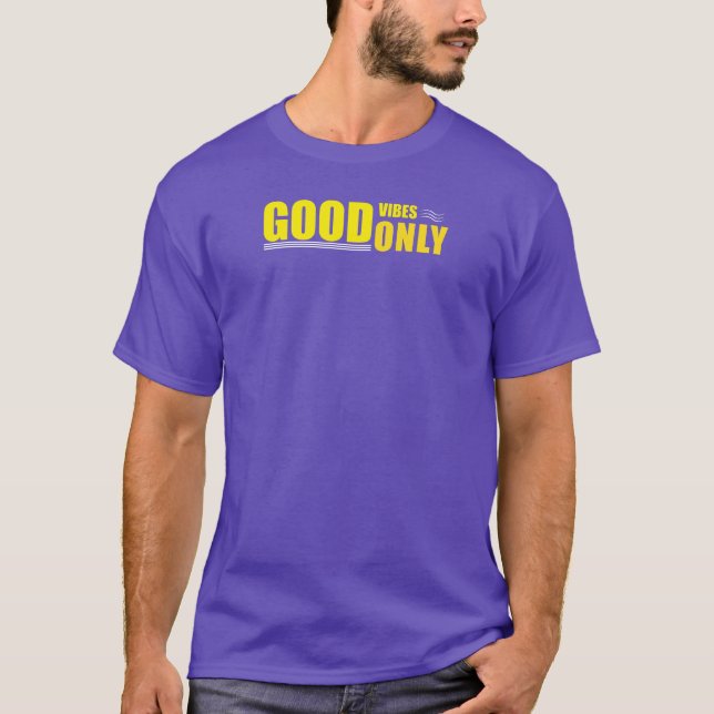 T-shirt avec devis positif pour Good Vibes uniquem (Devant)