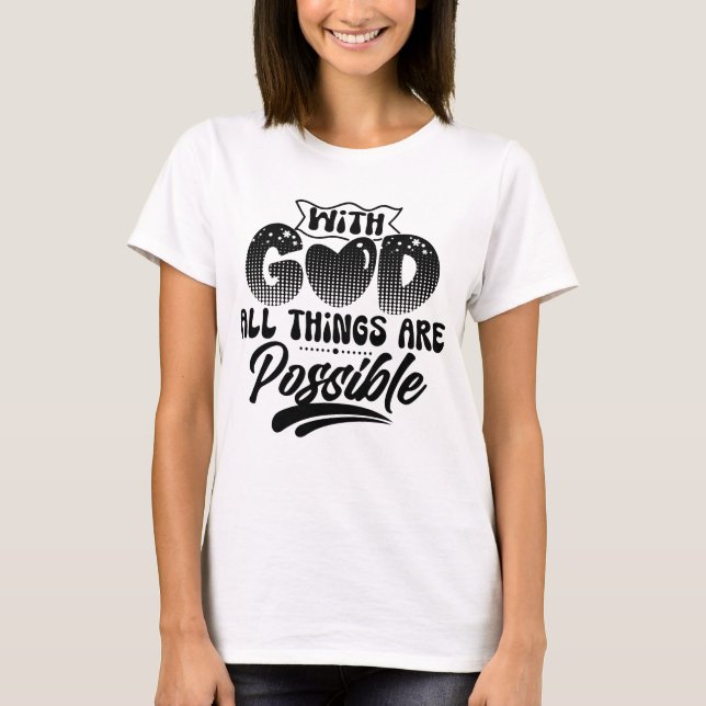 T-shirt Avec Dieu, tout est possible (Devant)