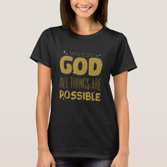 T-shirt Avec Dieu, tout est possible (Devant)