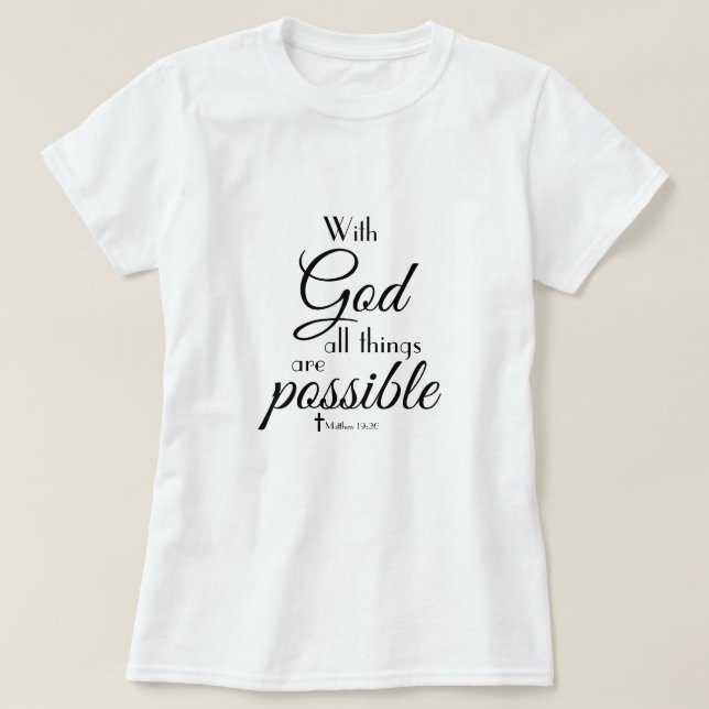 T-shirt Avec Dieu, Tout Est Possible Bible Verse (Design devant)