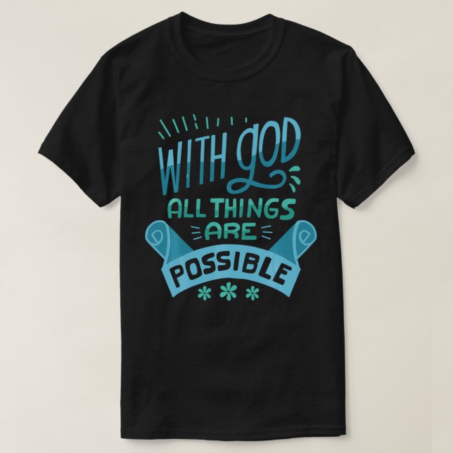T-shirt Avec Dieu Toutes Les Choses Sont Possibles Religie (Design devant)