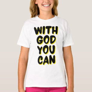 T-shirt Avec Dieu, tu peux fonder la fille de la foi
