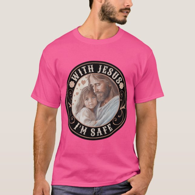 T-shirt Avec Jésus, Je Suis En Sécurité (Devant)