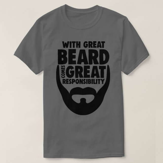 T-shirt Avec la Grande Barbe Arrive Grande Responsabilité  (Design devant)