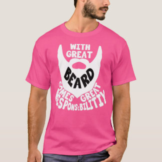 T-shirt Avec la Grande Barbe arrive la Grande Responsabili
