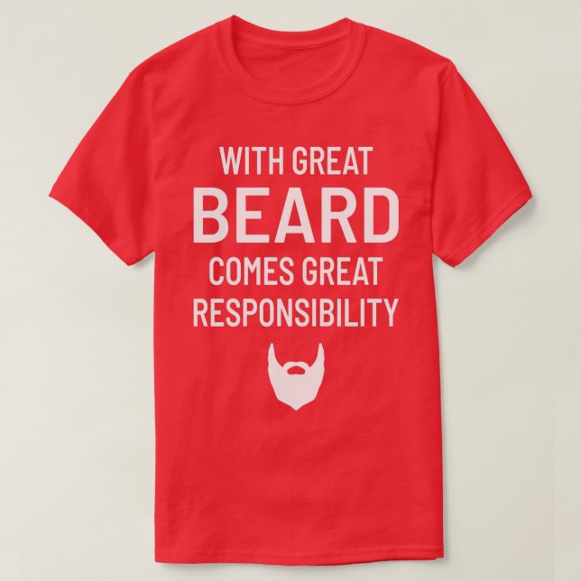 T-shirt Avec la Grande Barbe arrive une grande responsabil (Design devant)