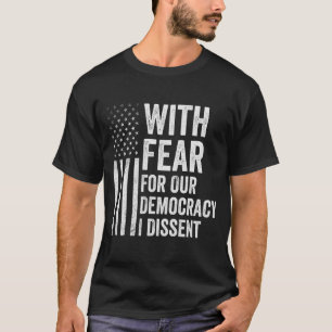 T-shirt Avec La Peur De Notre Démocratie, Je Dissime Améri