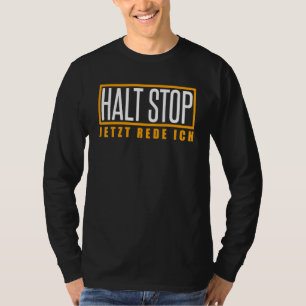 T-shirt Avec Les Mèmes Allemands Halt Stop Jetzt Rede Ich