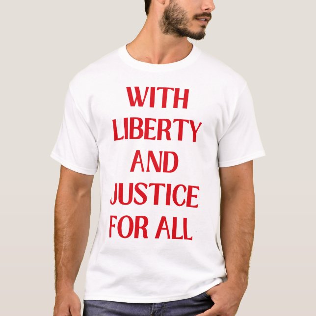 T-shirt Avec Liberté Et Justice Pour Tous (Devant)