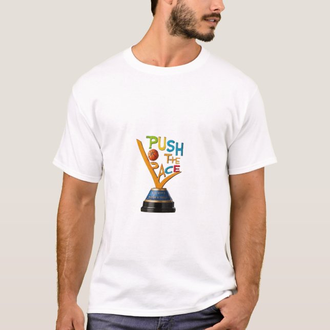 T-shirt avec l'inscription "Push The Pace". (Devant)
