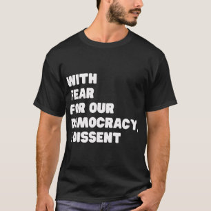 T-shirt Avec peur pour notre démocratie, je dissocie Sotom