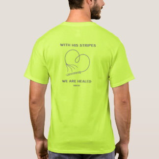 T-shirt Avec Ses Stripes Nous Sommes Guérisés Ésaïe 53:5