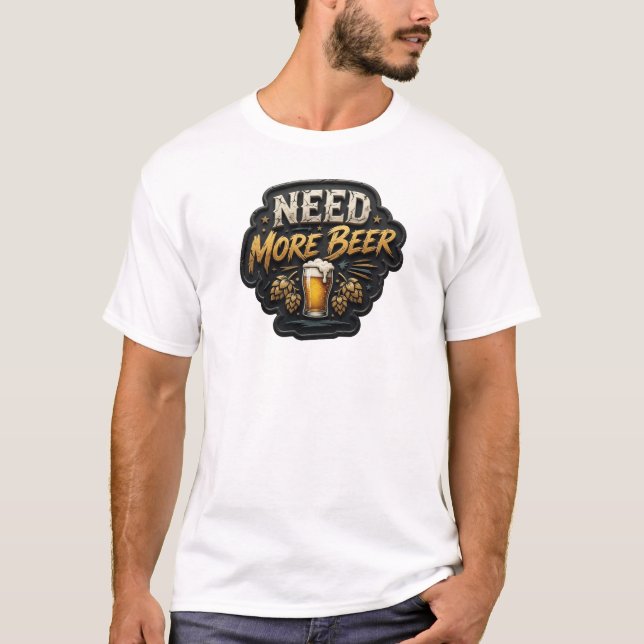 T-shirt avec slogan moderne BESOIN DE PLUS DE BIÈR (Devant)