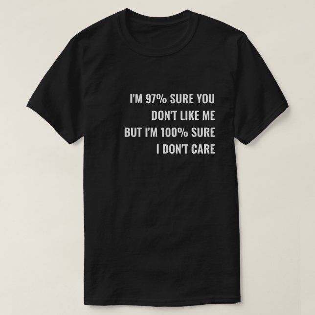 T-Shirt avec slogan sarcastique : Je m'en fiche (Design devant)