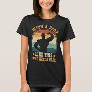 T-shirt Avec Un Corps Comme Celui-Ci Qui A Besoin De Cheve