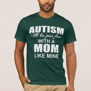 T-shirt Avec une mère autiste comme la mienne, ça ira