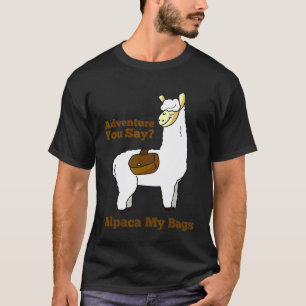 T-shirt Aventure à vous dire Alpaca Mes sacs Llama Pun