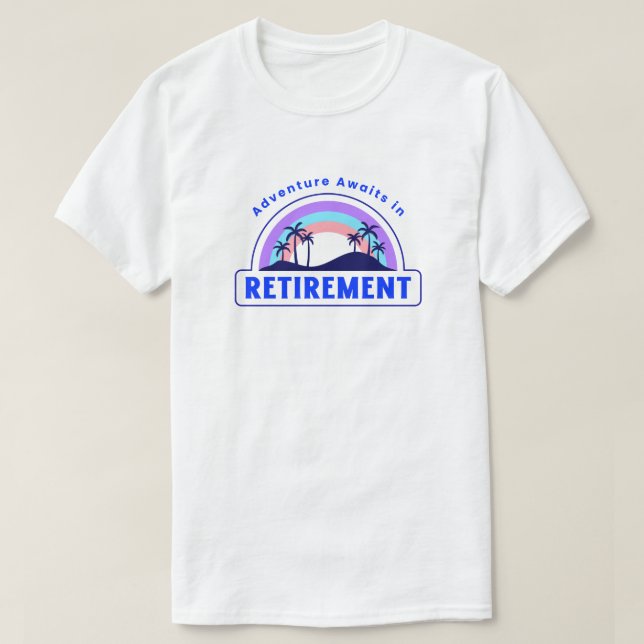 T-shirt Aventure attend en retraite (Design devant)