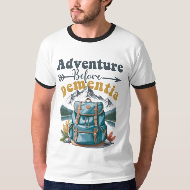 T-shirt Aventure avant la démence - camping amusant (Devant)
