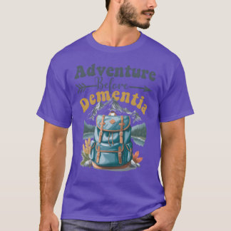 T-shirt Aventure avant la démence drôle de camping
