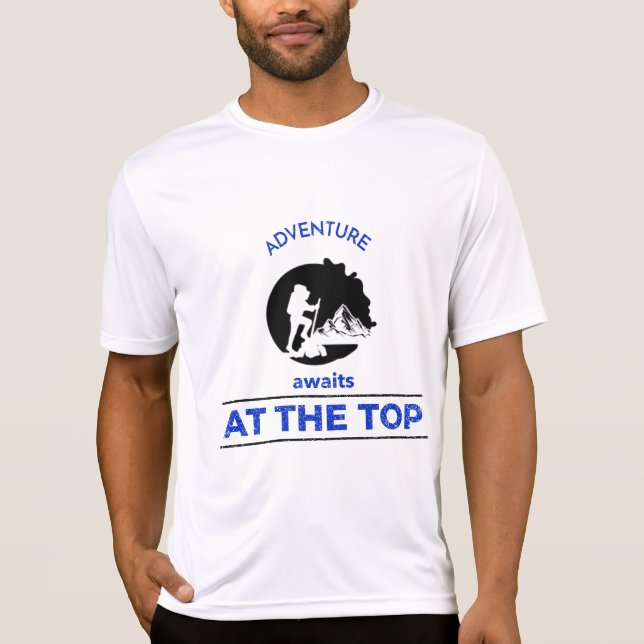 T-shirt Aventure Randonnée, Adventure Await at the Top (Devant)