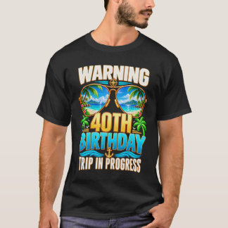 T-shirt Avertissement 40 ans Voyage pour 40e anniversaire
