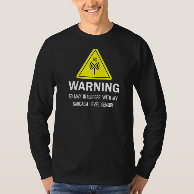 T-shirt Avertissement 5g Peut Interférer Avec Mon Niveau D (Devant)