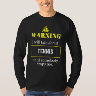T-shirt Avertissement aime parler aux fans de tennis Tenni