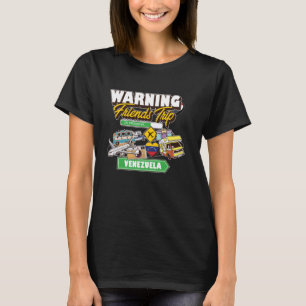 T-shirt Avertissement Amis Voyage en cours Venezuela Voyag