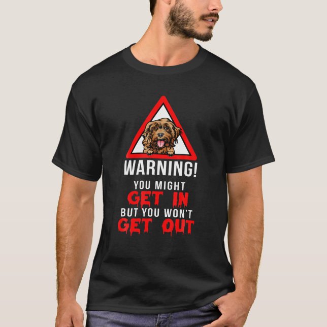 T-shirt Avertissement amusant Cockapoo Amoureux des chiens (Devant)