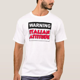 T-shirt Avertissement Attitude italienne