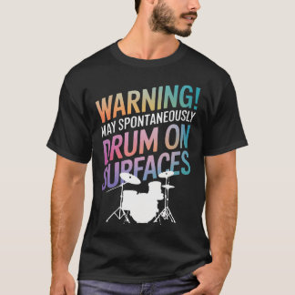 T-shirt Avertissement au batteur qui pourrait battre spont