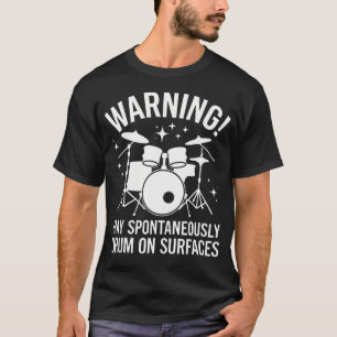 T-shirt Avertissement au batteur : risque de batterie spon