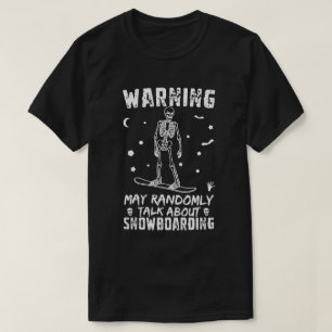 T-shirt Avertissement au hasard parler de snowboard