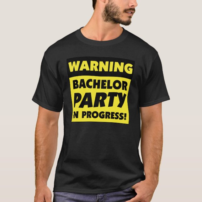 T-shirt Avertissement Bachelor Party en cours (Devant)