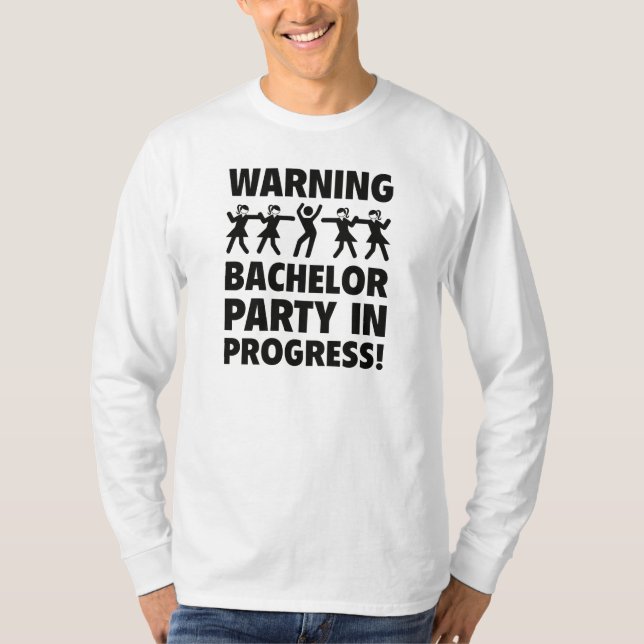 T-shirt Avertissement Bachelor Party en cours (Devant)