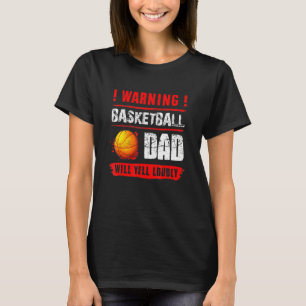 T-shirt Avertissement Basketball Papa Va hurler Fort Pères