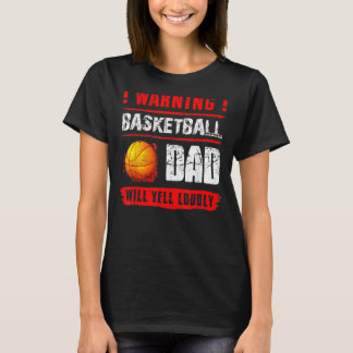 T-shirt Avertissement Basketball Papa Va hurler Fort Pères
