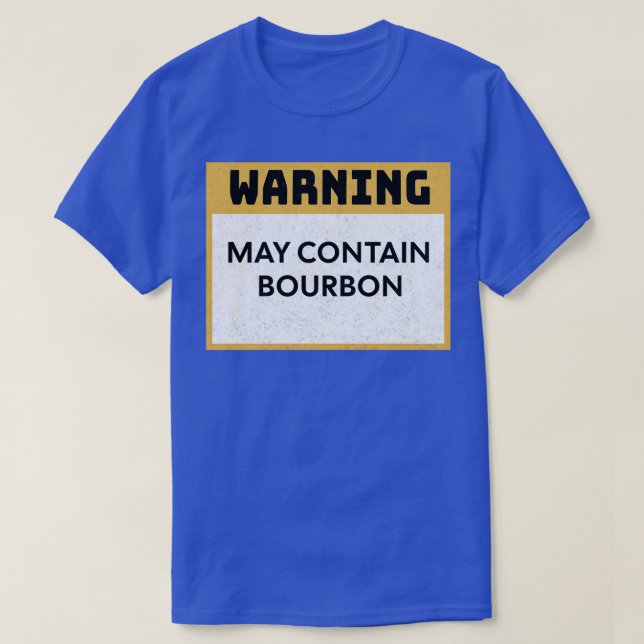 T-shirt Avertissement Bourbon pouvant contenir Bourbon (Design devant)