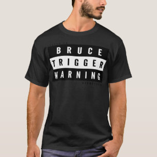 T-shirt Avertissement Bruce Trigger