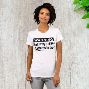 T-shirt Avertissement Caméra de sécurité en cours d'utilis