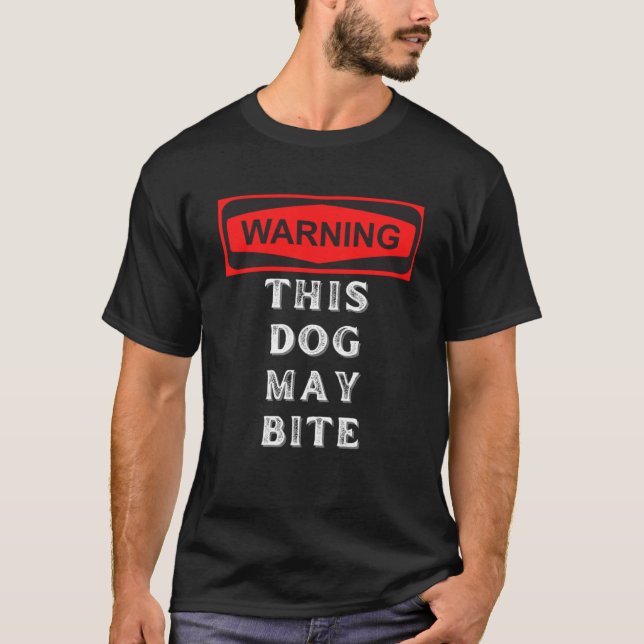 T-shirt avertissement ce chien peut mordre (Devant)