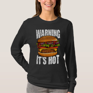 T-shirt Avertissement C'est chaud Je Cheeseburger I Burger
