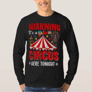 T-shirt Avertissement C'est un cirque ici ce soir Circus M