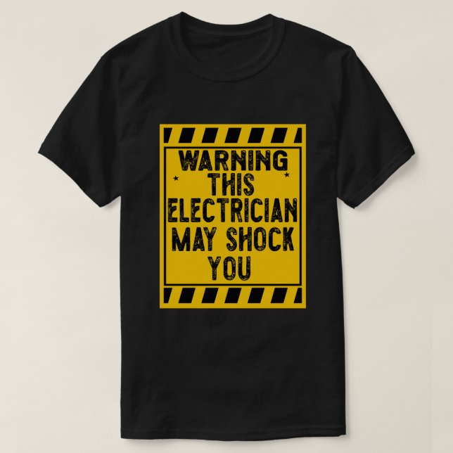 T-shirt Avertissement Cet Électricien Peut Vous Choquer (Design devant)