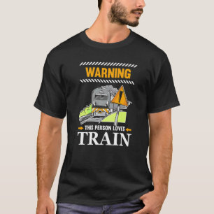 T-shirt Avertissement Cette Personne Aime Train Operator S