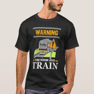 T-shirt Avertissement Cette Personne Aime Train Operator S