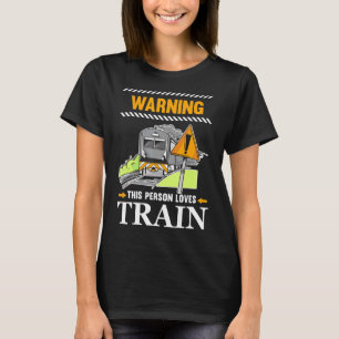 T-shirt Avertissement Cette Personne Aime Train Operator S