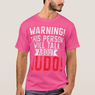 T-shirt Avertissement Cette Personne Parlera De Judo