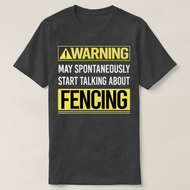 T-shirt Avertissement concernant Fencing Fencer (Design devant)